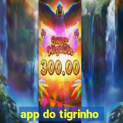 app do tigrinho